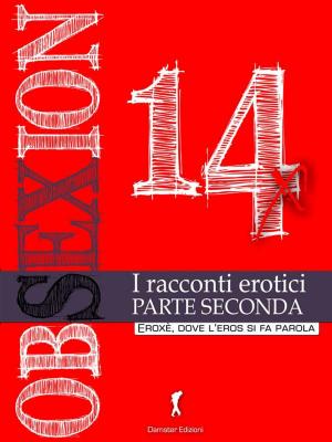 bigCover of the book Obsexion 2014 Parte seconda by 