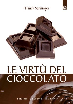 Cover of the book Le virtù del cioccolato by Alessandra Moro Buronzo