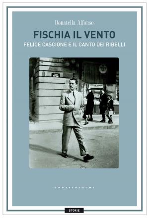 Cover of the book Fischia il vento by Sergio Canciani