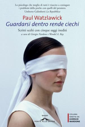 Book cover of Guardarsi dentro rende ciechi