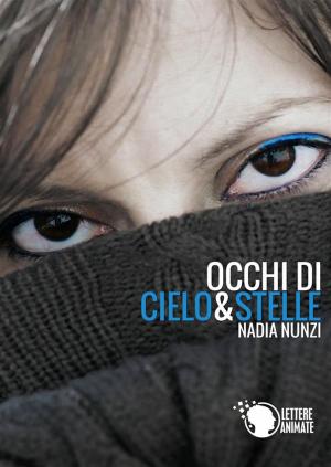 Cover of the book Occhi di Cielo&Stelle by Maria Calabria