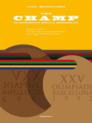 Cover of the book The champ: il rovescio della medaglia by Charles Godwyn