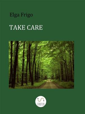 Cover of the book Take care by Renee Wynn