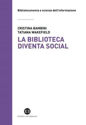 Cover of the book La biblioteca diventa social by Caterina Ramonda