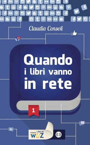 Cover of the book Quando i libri vanno in rete by Hellmut Riediger