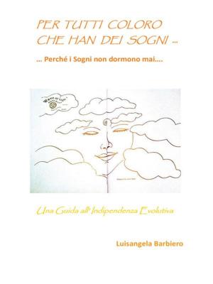 Cover of the book Per tutti coloro che han dei sogni… by Louis Lewin
