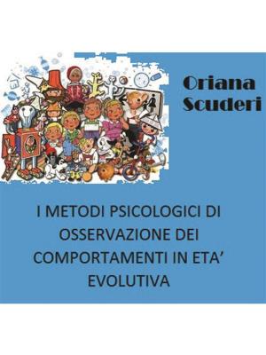 Book cover of I metodi psicologici di osservazione dei comportamenti in età evolutiva