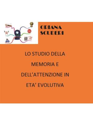 bigCover of the book Lo studio della memoria e dell'attenzione in età evolutiva by 