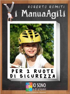 Cover of the book Per 2 ruote di sicurezza by Katie Kenyhercz