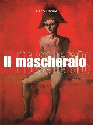 Cover of the book Il Mascheraio by Michele D'Arcangelo