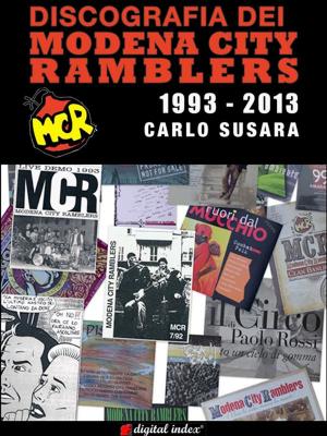 Cover of the book Discografia dei Modena City Ramblers 1993 - 2013 by Norio Nagayama