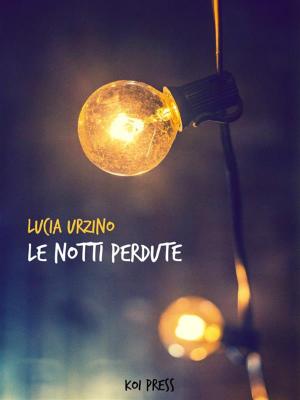 Cover of the book Le notti perdute by Lorenzo Mazzoni