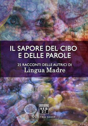 Cover of the book Il sapore del cibo e delle parole by Paolo Poli