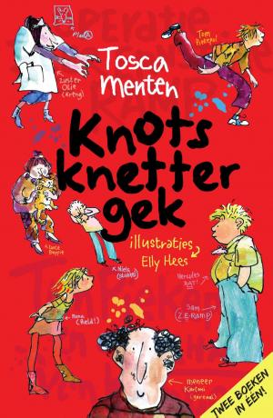 Cover of the book Knotsknettergek by Jacques Vriens, Annet Schaap