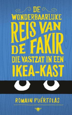 Cover of the book De wonderbaarlijke reis van de fakir die vastzat in een Ikea-kast by Marten Toonder
