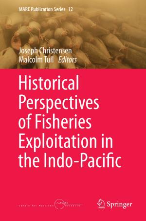 Cover of the book Historical Perspectives of Fisheries Exploitation in the Indo-Pacific by Georg F. Bauer, Oliver Hämmig