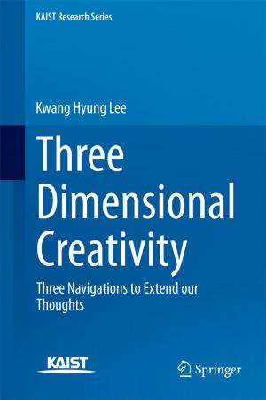 Cover of the book Three Dimensional Creativity by Patricia A. Noguera, Trygve T. Poppe, David W. Bruno