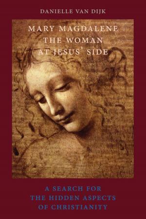 Cover of the book Mary Magdalene, the woman at Jesus' side by Rian Visser