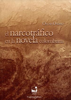 Cover of the book El narcotráfico en la novela colombiana by Luis Carlos Castillo G.