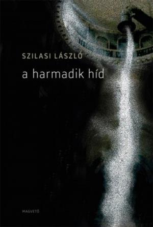 Cover of the book A harmadik híd by Konrád György