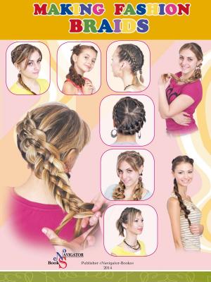 Cover of the book Making Fashion Braids by AW Cross
