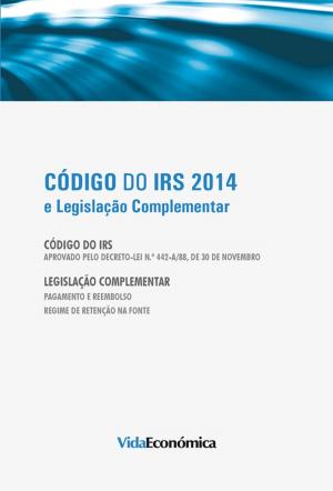 Cover of the book Código do IRS 2014 by Luís Manuel Teles De Menezes Leitão