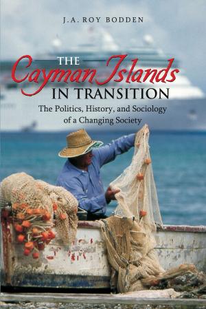Cover of the book The Cayman Islands in Transition by Rupert Lewis (Editor)