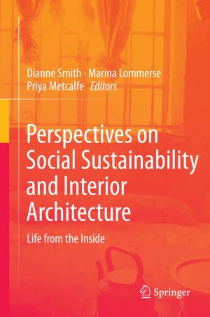 Cover of the book Perspectives on Social Sustainability and Interior Architecture by Xiaoyan Zhang, Martin Constable, Kap Luk Chan, Jinze Yu, Wang Junyan