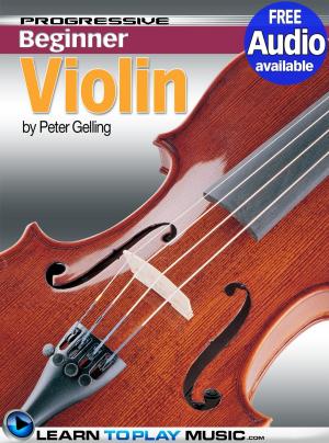 Cover of the book Violin Lessons for Beginners by LearnToPlayMusic.com, Gary Turner