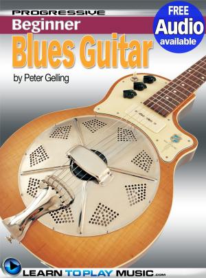 Cover of the book Blues Guitar Lessons for Beginners by LearnToPlayMusic.com, Gary Turner, Brenton White