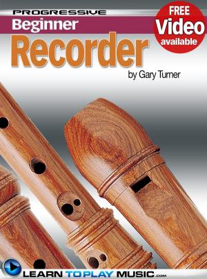 Cover of the book Recorder Lessons for Beginners by LearnToPlayMusic.com, Jason Waldron