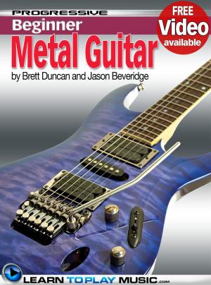 Cover of the book Metal Guitar Lessons for Beginners by LearnToPlayMusic.com, Gary Turner