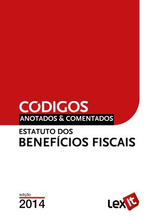 Cover of Estatuto dos Benefícios Fiscais 2014 - Anotado & Comentado