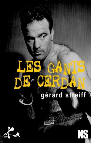 Cover of the book Les gants de Cerdan by Gaëtan Brixtel