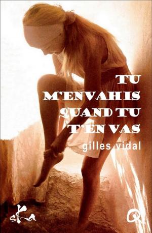 Cover of the book Tu m'envahis quand tu t'en vas by Jérémy Bouquin