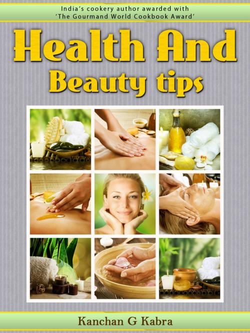 Cover of the book Health And Beauty Tips by Kanchan Kabra, AppsPublisher