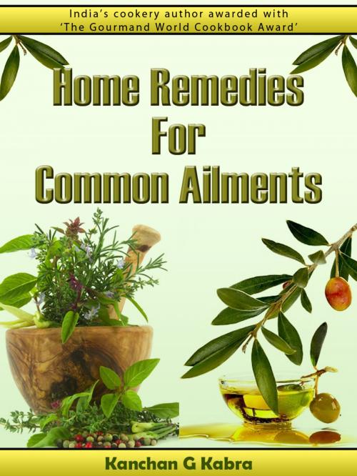 Cover of the book Home Remedies For Common Ailments by Kanchan Kabra, AppsPublisher