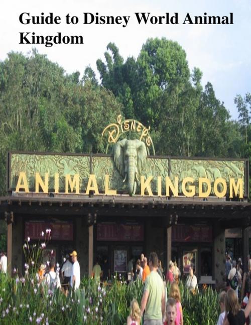 Cover of the book Guide to Disney World Animal Kingdom by V.T., V.T.
