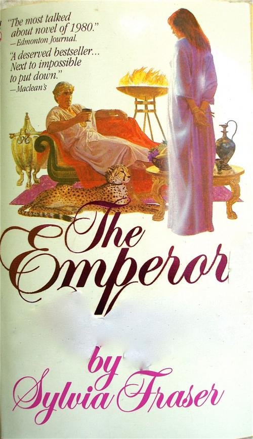 Cover of the book The Emperor: lust, intrigue and love in Imperial Rome by Sylvia Fraser, Pandora Publications