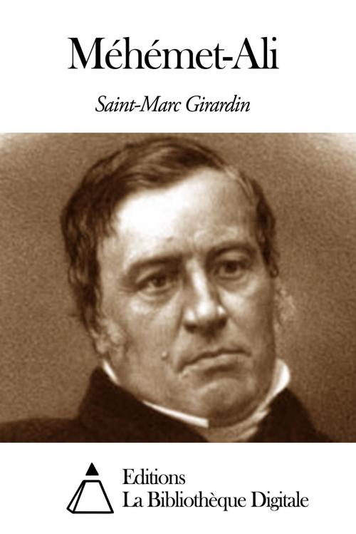 Cover of the book Méhémet-Ali by Saint-Marc Girardin, Editions la Bibliothèque Digitale