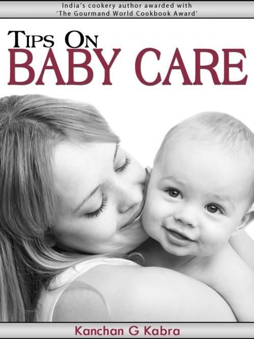 Cover of the book Tips On Baby Care by Kanchan Kabra, AppsPublisher