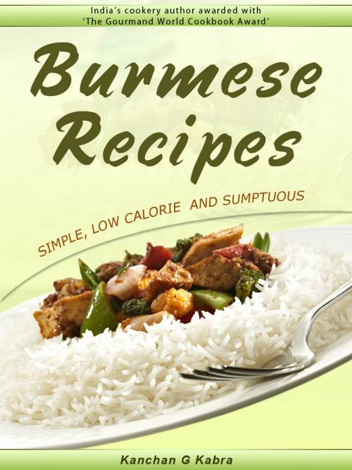 Cover of the book Burmese Recipies by Kanchan Kabra, AppsPublisher