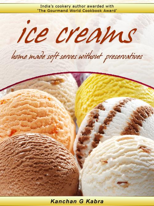 Cover of the book ICE CREAM by Kanchan Kabra, AppsPublisher