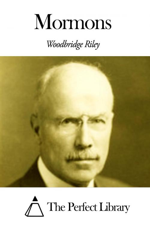 Cover of the book Mormons by Woodbridge Riley, The Perfect Library