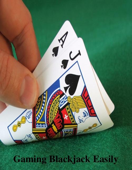 Cover of the book Gaming Blackjack Easily by V.T., V.T.
