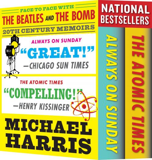 Cover of the book THE BEATLES AND THE BOMB [Box Set]: The Atomic Times and Always On Sunday by Michael Harris, Word International
