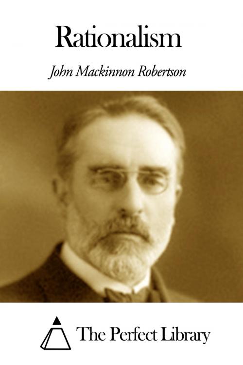Cover of the book Rationalism by J. M. Robertson, The Perfect Library