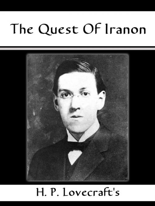 Cover of the book The Quest Of Iranon by H. P. Lovecraft, AppsPublisher