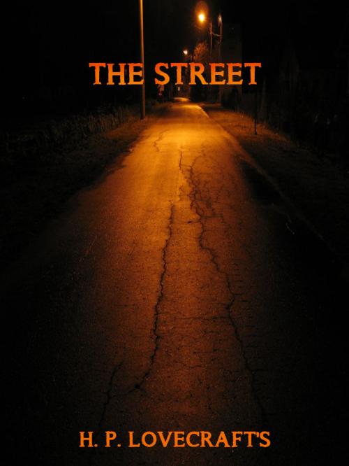 Cover of the book The Street by H. P. Lovecraft, AppsPublisher