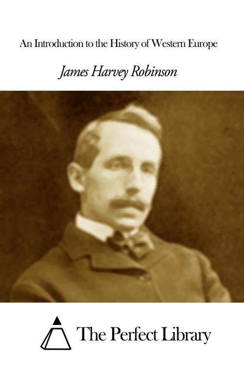Cover of the book An Introduction to the History of Western Europe by James Harvey Robinson, The Perfect Library